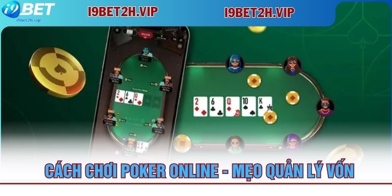 cach-choi-poker-online-meo-quan-ly-von