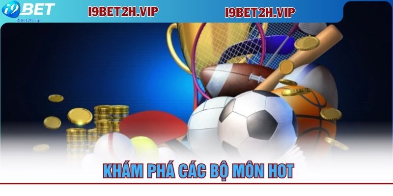 kham-pha-cac-bo-mon-hot