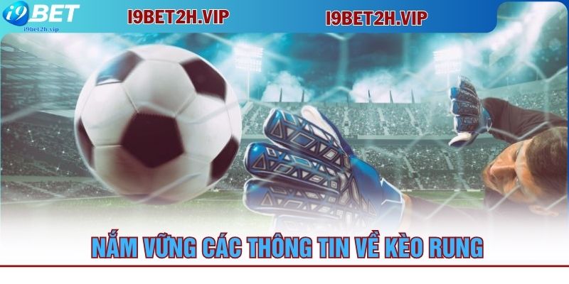 nam-vung-cac-thong-tin-ve-keo-rung