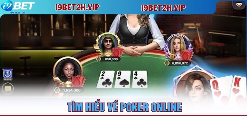 tim-hieu-ve-poker-online
