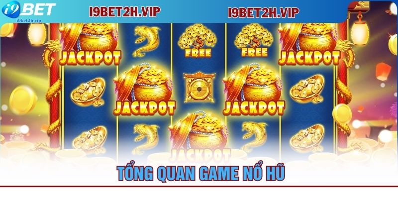 tong-quan-game-no-hu