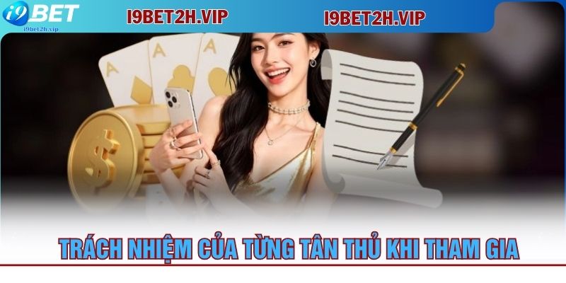 trach-nhiem-cua-tung-tan-thu-khi-tham-gia