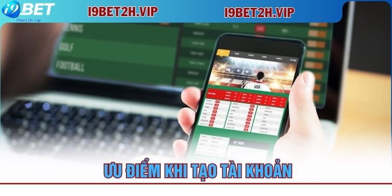 uu-diem-khi-tao-tai-khoan
